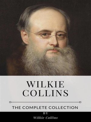 cover image of Wilkie Collins &#8211; the Complete Collection